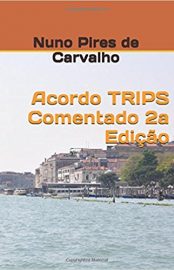 Baixar Acordo TRIPS Comentado 2a Edicao Nuno Pires de Carvalho em Pdf ePub e Mobi ou ler online