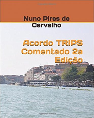 Baixar Acordo TRIPS Comentado 2a Edicao Nuno Pires de Carvalho em Pdf ePub e Mobi ou ler online