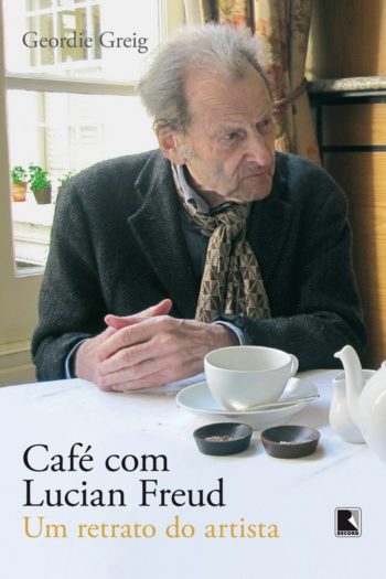 Baixar Cafe com Lucian Freud Geordie Grieg em Pdf ePub e Mobi ou ler online