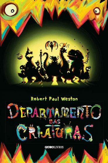 Baixar Departamento das criaturas Robert Paul Weston em Pdf ePub e Mobi ou ler online