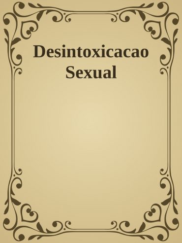 Baixar Desintoxicacao Sexual Unknown em Pdf ePub e Mobi ou ler online