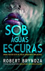 Baixar Detetive Erika Foster 3 Sob Aguas Escuras Robert Bryndza em Pdf ePub e Mobi ou ler online