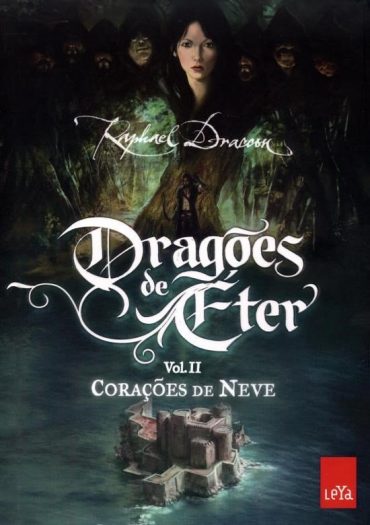 Baixar Dragoes de ter 02 Coracoes de Neve Raphael Draccon em Pdf ePub e Mobi ou ler online