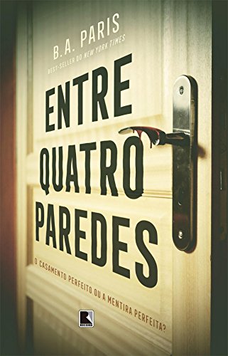 Baixar Entre quatro paredes B A Paris em Pdf ePub e Mobi ou ler online