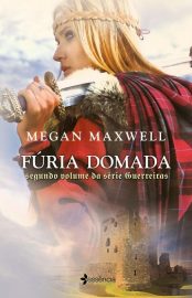 Baixar Furia Domada Guerreiras Livro 2 Megan Maxwell em Pdf ePub e Mobi ou ler online