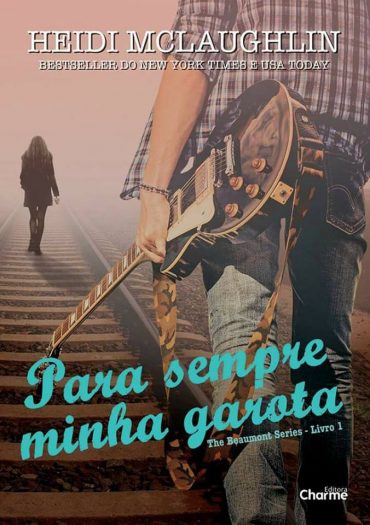 Baixar Heidi McLaughlin para sempre minha garota Forever my girl Cristiane em Pdf ePub e Mobi ou ler online