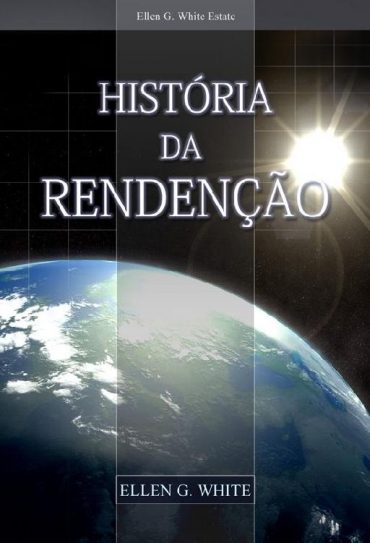 Baixar Historia da Redencao Ellen G White em Pdf ePub e Mobi ou ler online