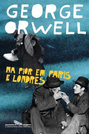 Baixar Na Pior em Paris e Londres George Orwell em Pdf ePub e Mobi ou ler online