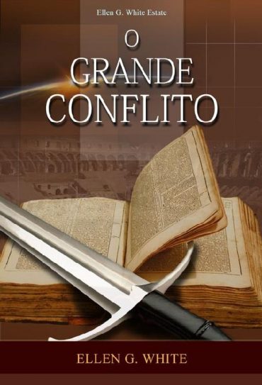 Baixar O Grande Conflito Ellen G White em Pdf ePub e Mobi ou ler online