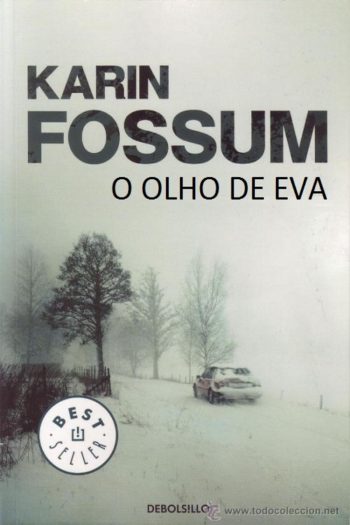 Baixar O Olho de Eva Karin Fossum em Pdf ePub e Mobi ou ler online