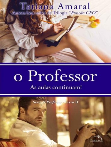 Baixar O Professor As Aulas Continuam Tatiana Amaral em Pdf ePub e Mobi ou ler online