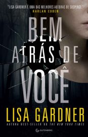 Baixar Quincy Rainie 7 Bem Atras de Voce Lisa Gardner em Pdf ePub e Mobi ou ler online