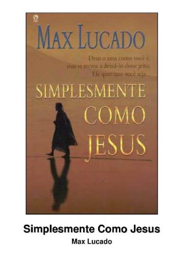 Baixar Simplesmente Como Jesus Max Lucado em Pdf ePub e Mobi ou ler online