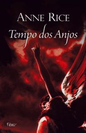 Baixar Tempo dos Anjos Anne Rice em Pdf ePub e Mobi ou ler online