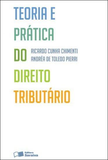 Baixar Teoria e Pratica do Direito Tributario Ricardo Cunha Chimenti em Pdf ePub e Mobi ou ler online