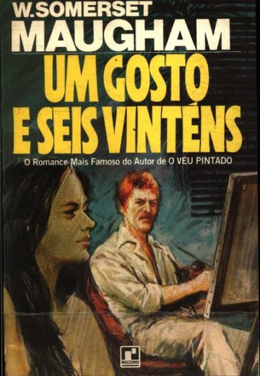 Baixar Um Gosto e Seis Vintns W Somerset Maugham em Pdf ePub e Mobi ou ler online