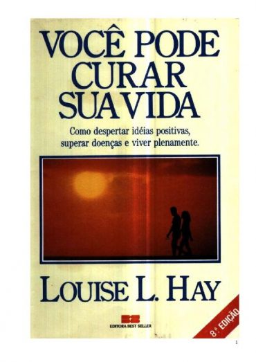 Baixar Voc pode curar sua vida Louise Hay em Pdf ePub e Mobi ou ler online