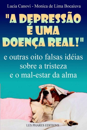 Baixar A depresso uma doena real Lucia Canovi em Pdf ePub e Mobi ou ler online