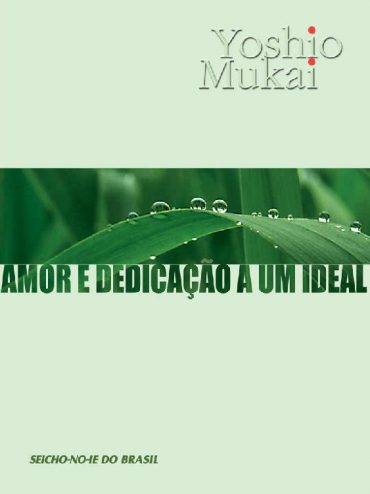 Baixar Amor e dedicacao a um ideal Yoshihico Iuassaca em Pdf ePub e Mobi ou ler online