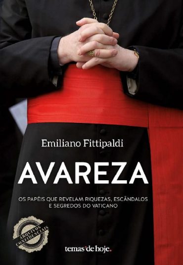 Baixar Avareza Os papeis que revelam riquezas escandalos e segredos do Vaticano Emiliano Fittipaldi em Pdf ePub e Mobi ou ler online