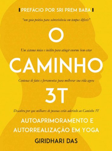 Baixar Caminho 3T Autoaprimoramento e Autorrealizacao em Yoga Giridhari Das em Pdf ePub e Mobi ou ler online