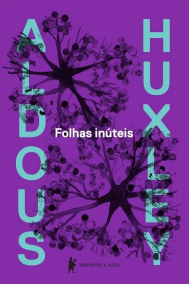 Baixar Folhas inuteis Aldous Huxley em Pdf ePub e Mobi ou ler online