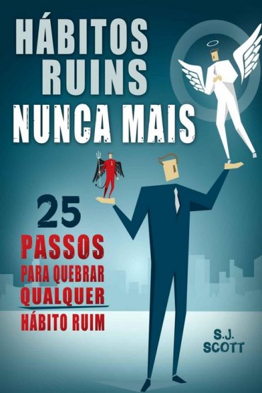 Baixar Habitos Ruins Nunca Mais S J Scott em Pdf ePub e Mobi ou ler online