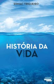 Baixar Historia da vida Edmac Lima Trigueiro em Pdf ePub e Mobi ou ler online