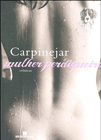 Baixar Mulher Perdigueira Carpnejar em Pdf ePub e Mobi ou ler online