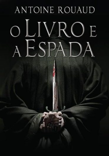 Baixar O Livro e a Espada Antoine Rouaud em Pdf ePub e Mobi ou ler online