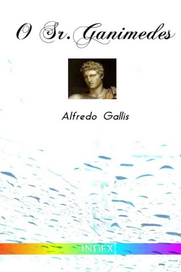 Baixar O Sr Ganimedes Alfredo Gallis em Pdf ePub e Mobi ou ler online