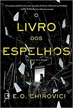 Baixar O livro dos espelhos EO Chirovici em Pdf ePub e Mobi ou ler online