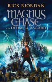 Baixar O navio dos mortos Magnus Chase e os deuses de Asgard Livro 3 Rick Riordan em Pdf ePub e Mobi ou ler online