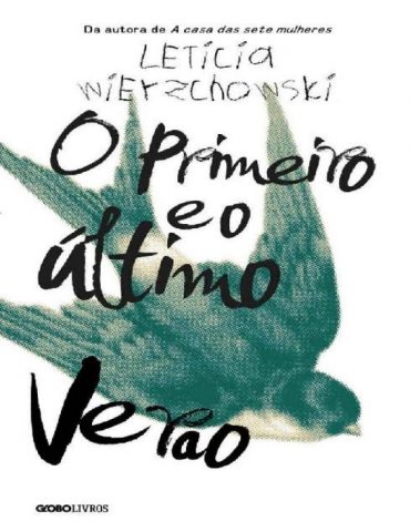 Baixar O primeiro e o ultimo verao Letcia Wierzchowski em Pdf ePub e Mobi ou ler online