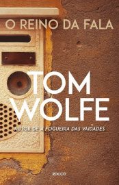 Baixar O reino da fala Tom Wolfe em Pdf ePub e Mobi ou ler online