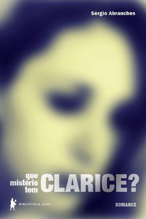 Baixar Que Misterio Tem Clarice Srgio Abranches em Pdf ePub e Mobi ou ler online