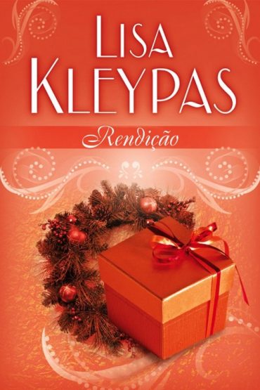 Baixar Rendicao Lisa Kleypas em Pdf ePub e Mobi ou ler online