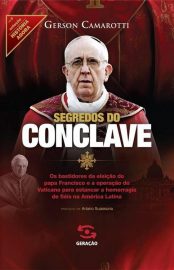 Baixar Segredos do Conclave Gerson Camarotti em Pdf ePub e Mobi ou ler online