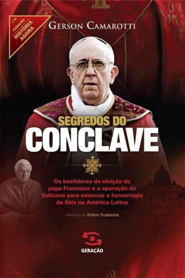 Baixar Segredos do Conclave Gerson Camarotti em Pdf ePub e Mobi ou ler online