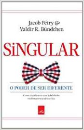 Baixar Singular O Poder de ser Diferente Jacob Ptry em Pdf ePub e Mobi ou ler online