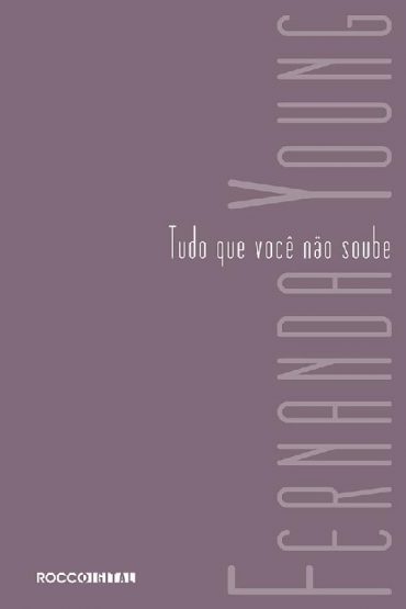 Baixar Tudo que voce no soube Fernanda Young em Pdf ePub e Mobi ou ler online