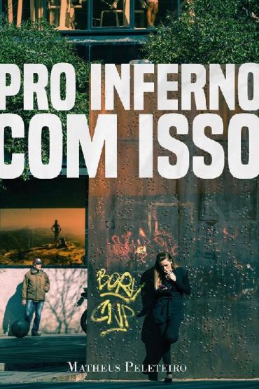 Baixar epub pro inferno com isso Matheus Peleteiro em Pdf ePub e Mobi ou ler online