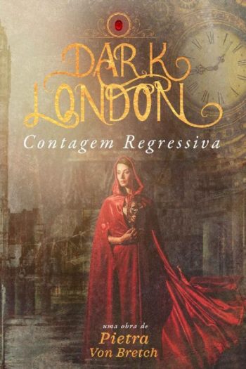 baixar CONTAGEM REGRESSIVA–DARK LONDON 1–PIETRA VON BRETCH em mobi epub pdf ou ler online