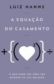 Baixar A Equao do Casamento Luiz Hannz em Pdf ePub e Mobi ou ler online