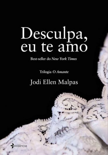 Baixar Amante03Desculpa eu te amoOficial Jodi Ellen Malpas em Pdf ePub e Mobi ou ler online