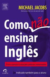 Baixar Como Nao ensinar Ingles Michael Jacobs em Pdf ePub e Mobi ou ler online