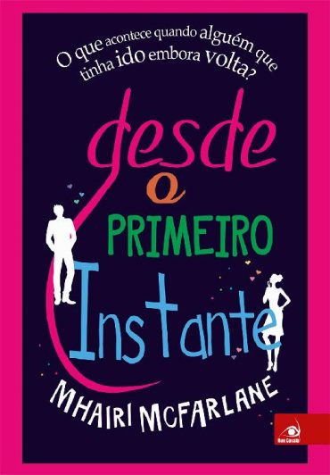 Baixar Desde o Primeiro Instante Mhairi McFarlane em Pdf ePub e Mobi ou ler online