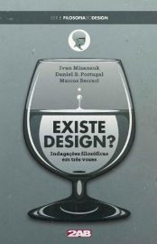 Baixar Existe Design Indagacoes filosficas em tres vozes Filosofia do Design Livro 1 Marcos Beccari em Pdf ePub e Mobi ou ler online