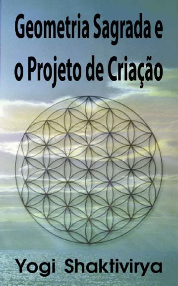 Baixar Geometria Sagrada e o Projeto de Criacao Russell Symonds em Pdf ePub e Mobi ou ler online