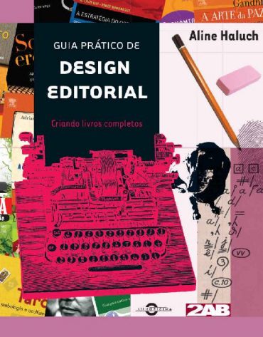 Baixar Guia pratico de design editorial Criando livros completos Aline Haluch em Pdf ePub e Mobi ou ler online